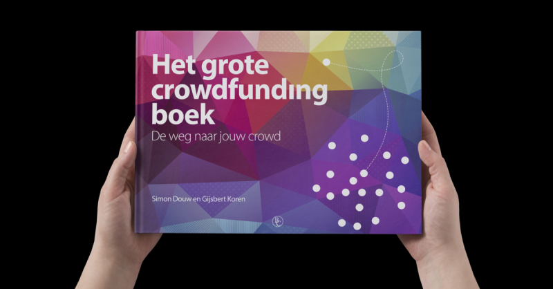 Daar is 'ie: het grote crowdfundingboek