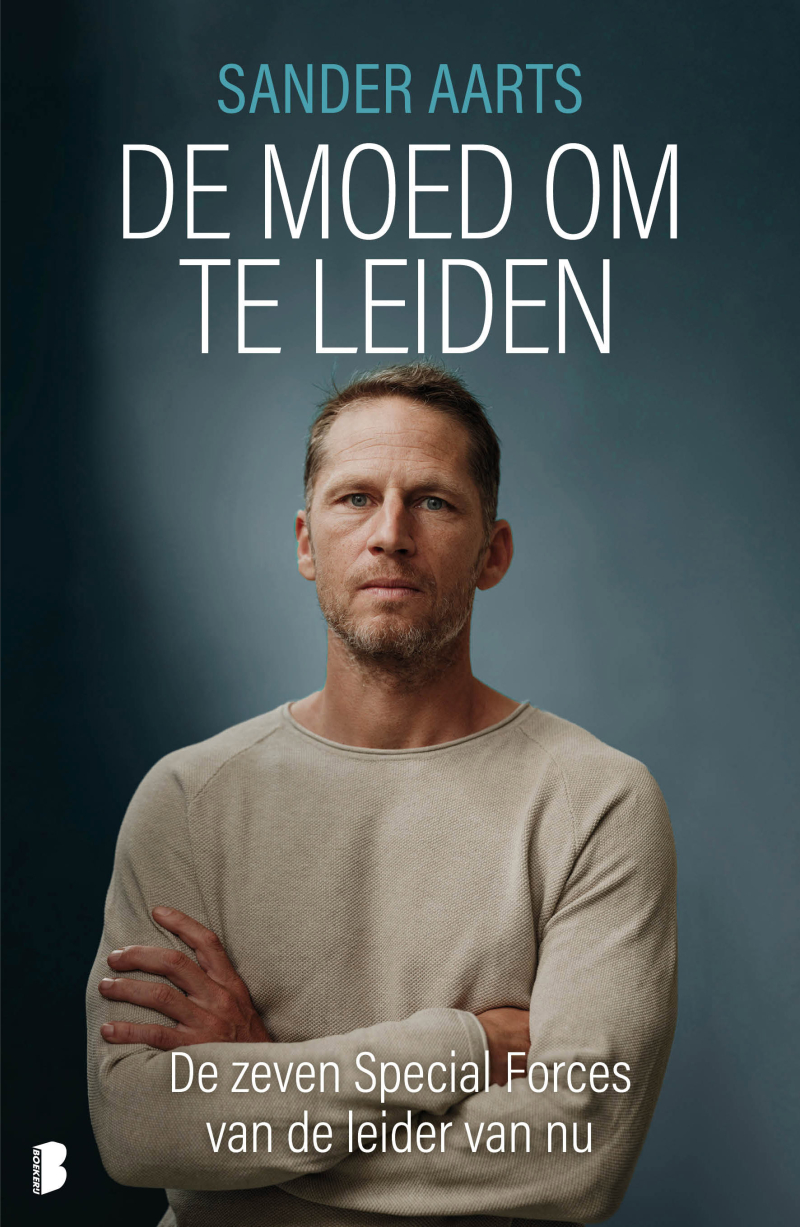 De moed om te leiden | 7 Special Forces van Sander Aarts