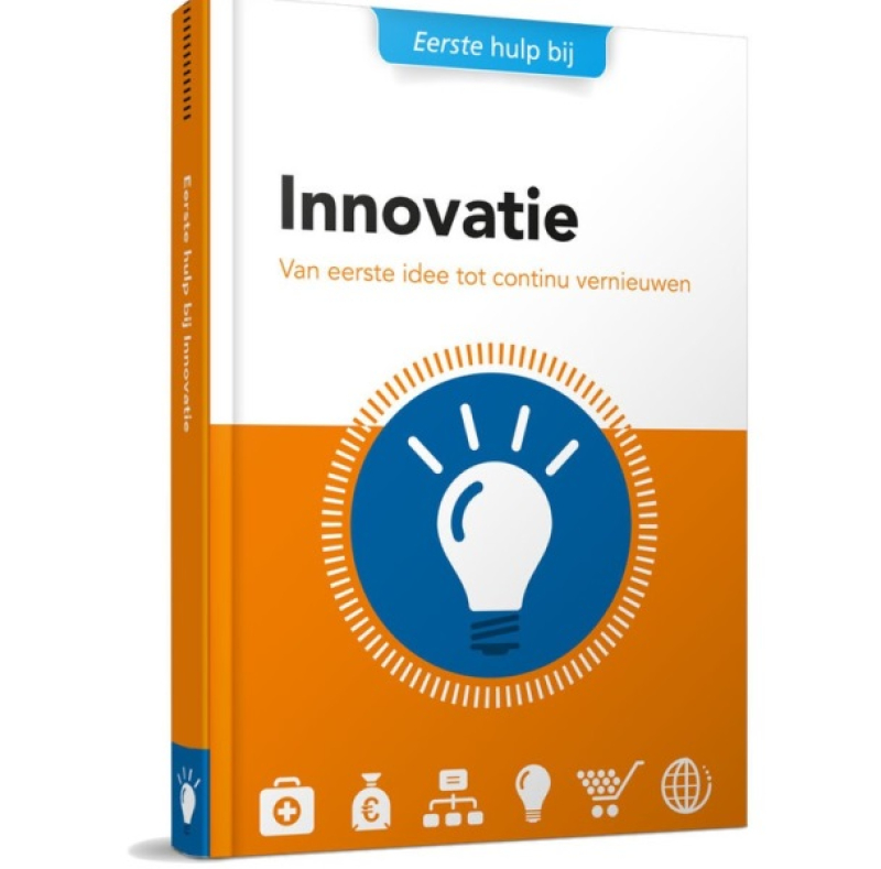 Innoveren? Lees het boek ‘Eerste Hulp bij Innovatie’