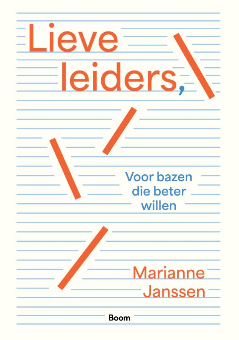 Lieve Leiders: het boek voor bazen die beter willen