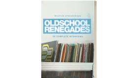 Oldschool Renegades - De complete interviews 