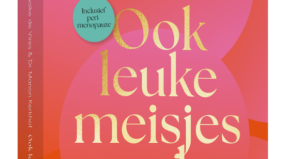 Dr. Maaike de Vries en dr. Manon Kerkhof brengen Ook leuke meisjes worden vijftig naar 2026