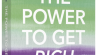 The Power To Get Rich